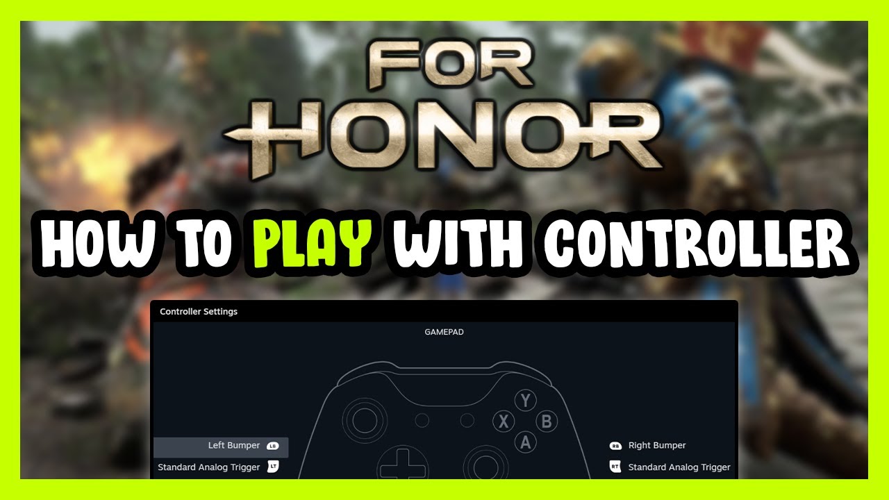 How to Play FOR HONOR With Controller on PC!