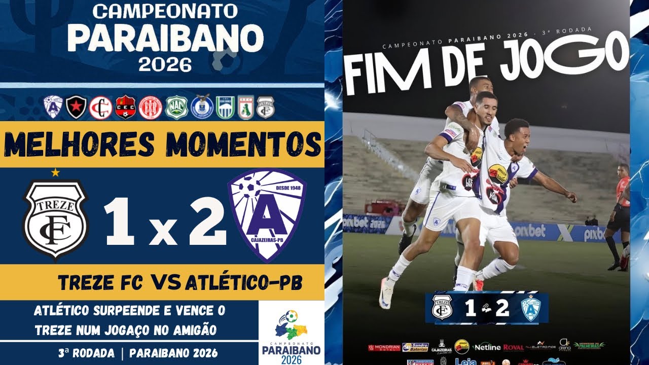 Treze vs Atl&eacute;tico de Cajazeiras | Melhores Momentos | 3&ordf; Rodada | Campeonato Paraibano 2026