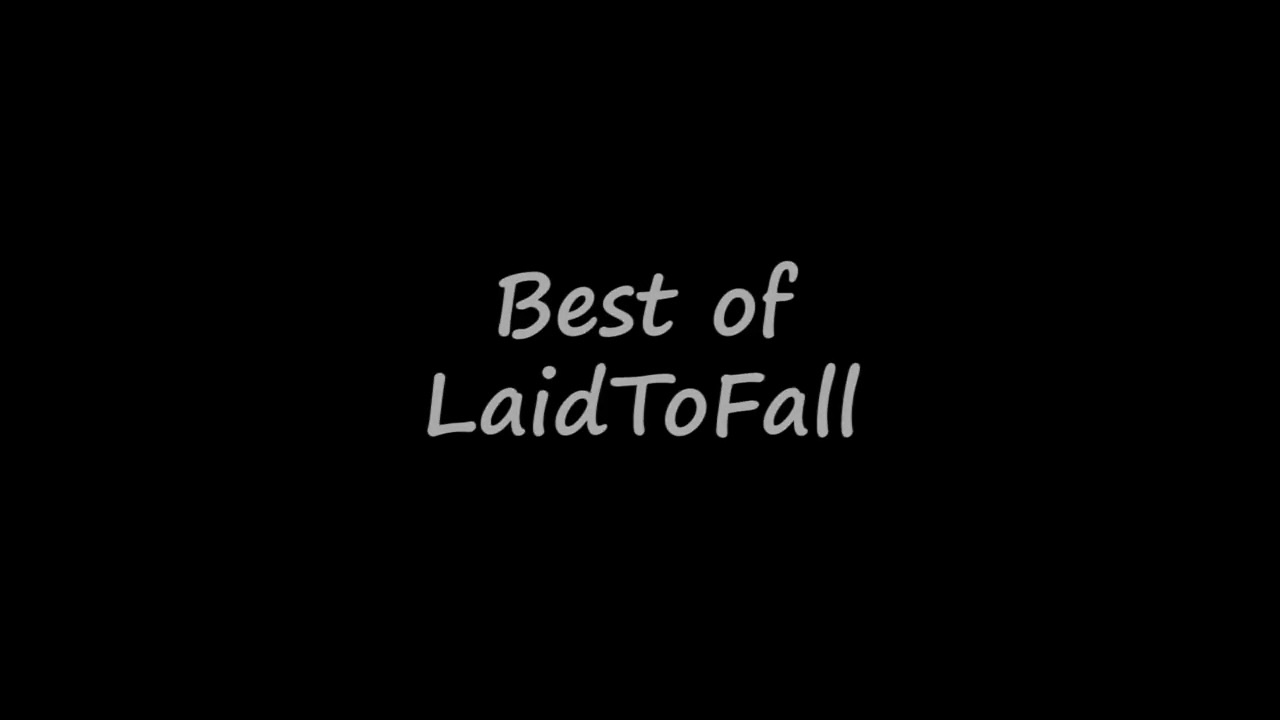 Best Of LaidToFall