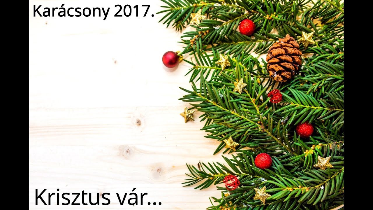 Krisztus vár - Karácsony 2017.