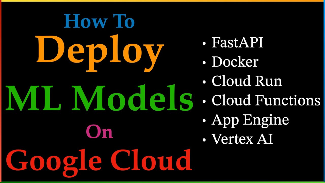 Deploy Machine Learning Models on Google Cloud
