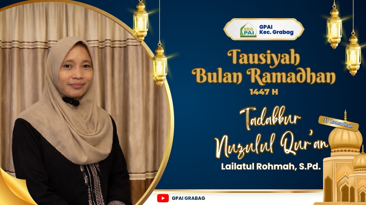 TAUSIYAH RAMADHAN GPAI GRABAG | 17 Ramadhan | Ibu Lailatul Rohmah, S.Pd.