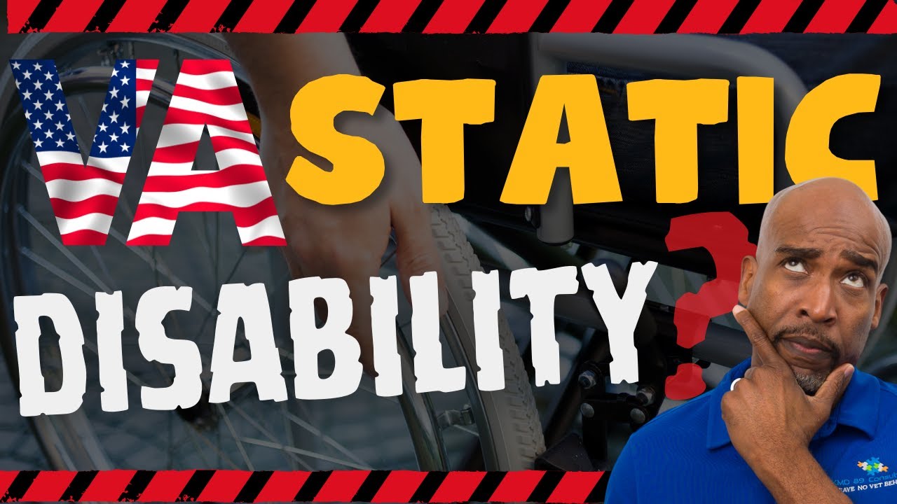 How Do You Know If Your VA Disability Compensation Is Static?