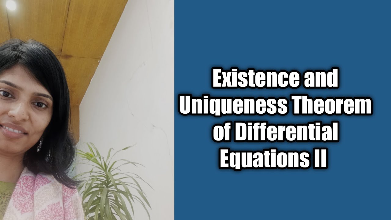 Existence and Uniqueness of Solutions of Differential Equations II Lecture 1 II