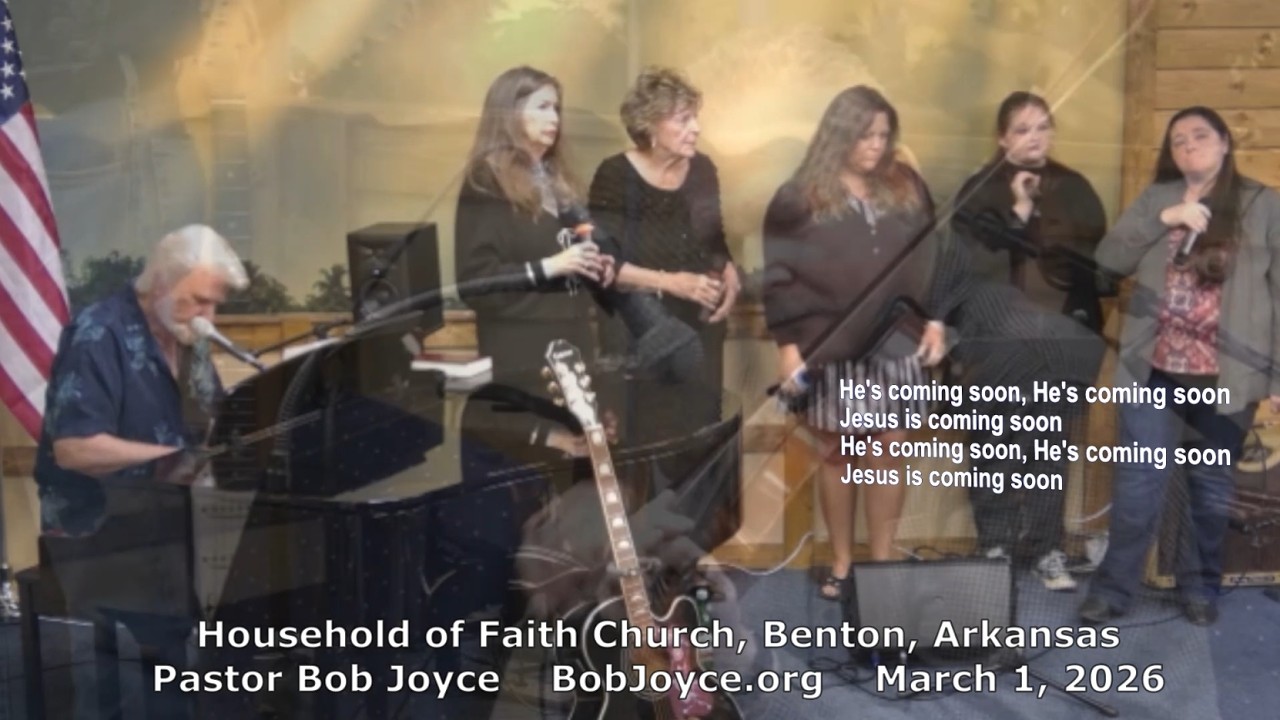 Pastor Bob Joyce - Music Service (March 1, 2026) Household of Faith Church, Benton, Arkansas, USA