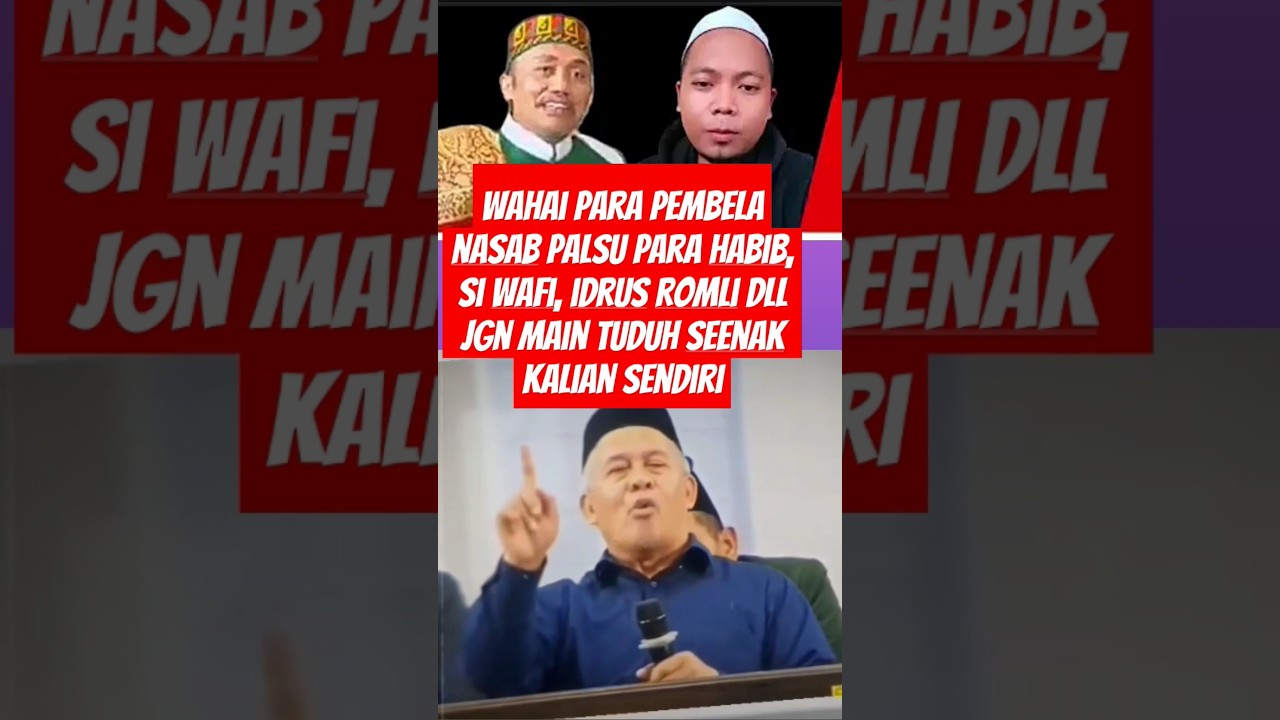 para pembela nasab palsu habib2, si wafi, idrus romli dll jgn main tuduh seenak kalian sendiri
