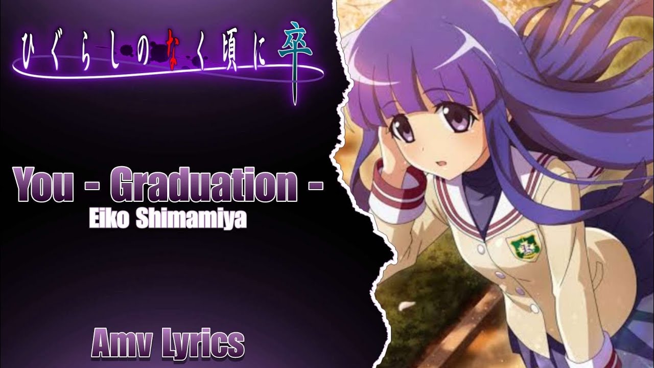 Anv Lyrics | Higurashi No Naku Koro Ni: Sotsu ED EP15 • (★) • You - 卒業 - | by: Eiko Shimamiya