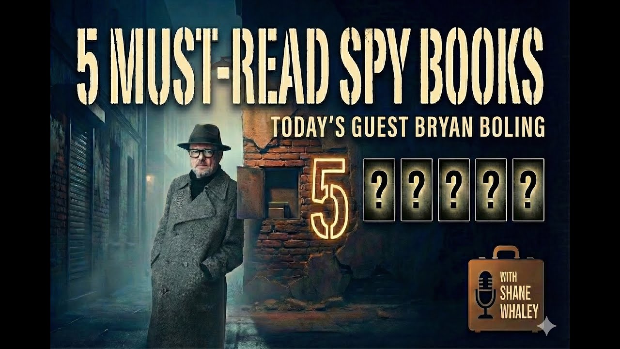 My Five Favourite Spy Books with Bryan Boling