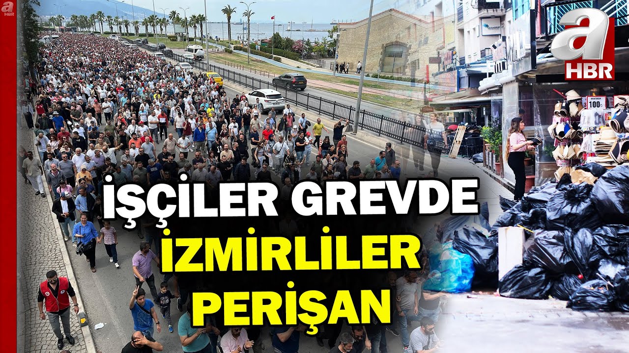 İzmir'de Grev 4. Gününde! İzmir'de Hayat Durdu, İzmir Çöp Yığına Döndü | A Haber