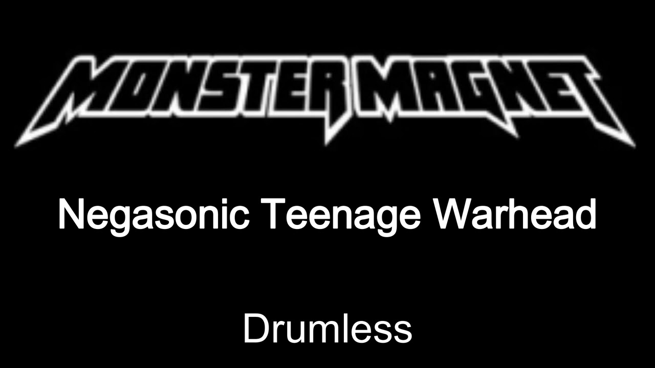 Monster Magnet Negasonic Teenage Warhead Drumless