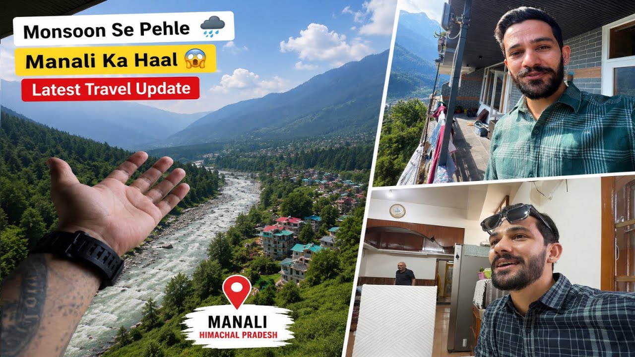 Monsoon Se Pehle Manali Ka Update 😱 | Latest Travel Update