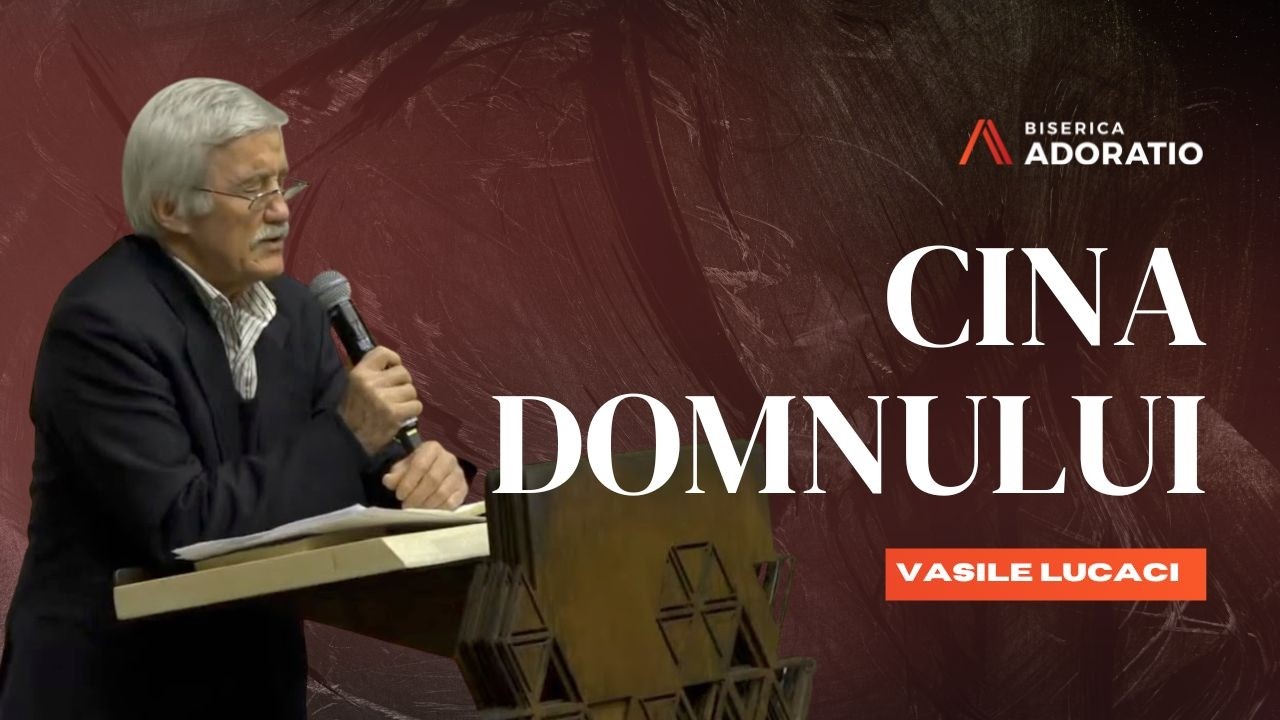 Vasile Lucaci || Despre Cina Domnului - partea 2 - 1Cor 11:17-34 | 8 Feb 2026 Biserica Adoratio LIVE
