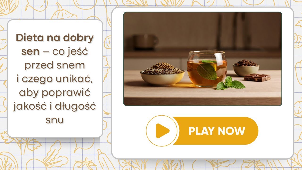 Dieta na dobry sen – co jeść przed snem i czego unikać, aby poprawić jakość i długość snu
