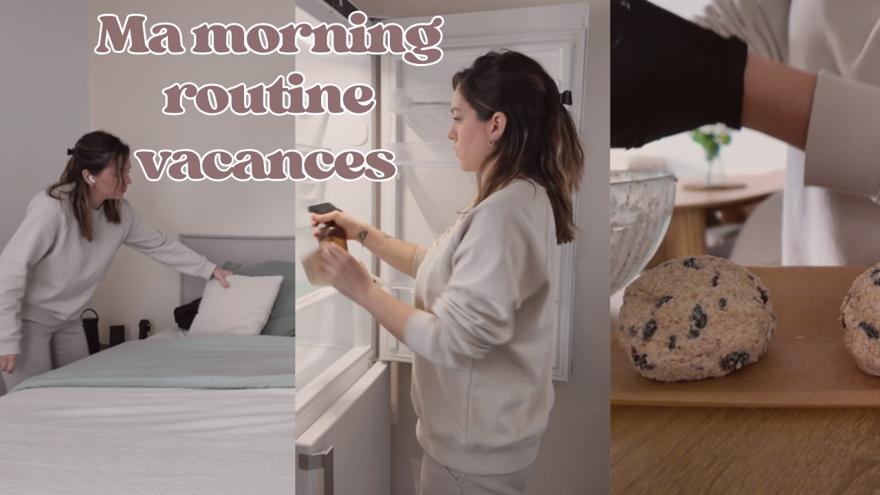 MA MORNING ROUTINE VACANCES ✨🤎 MÉNAGE ORGANISATION RECETTE