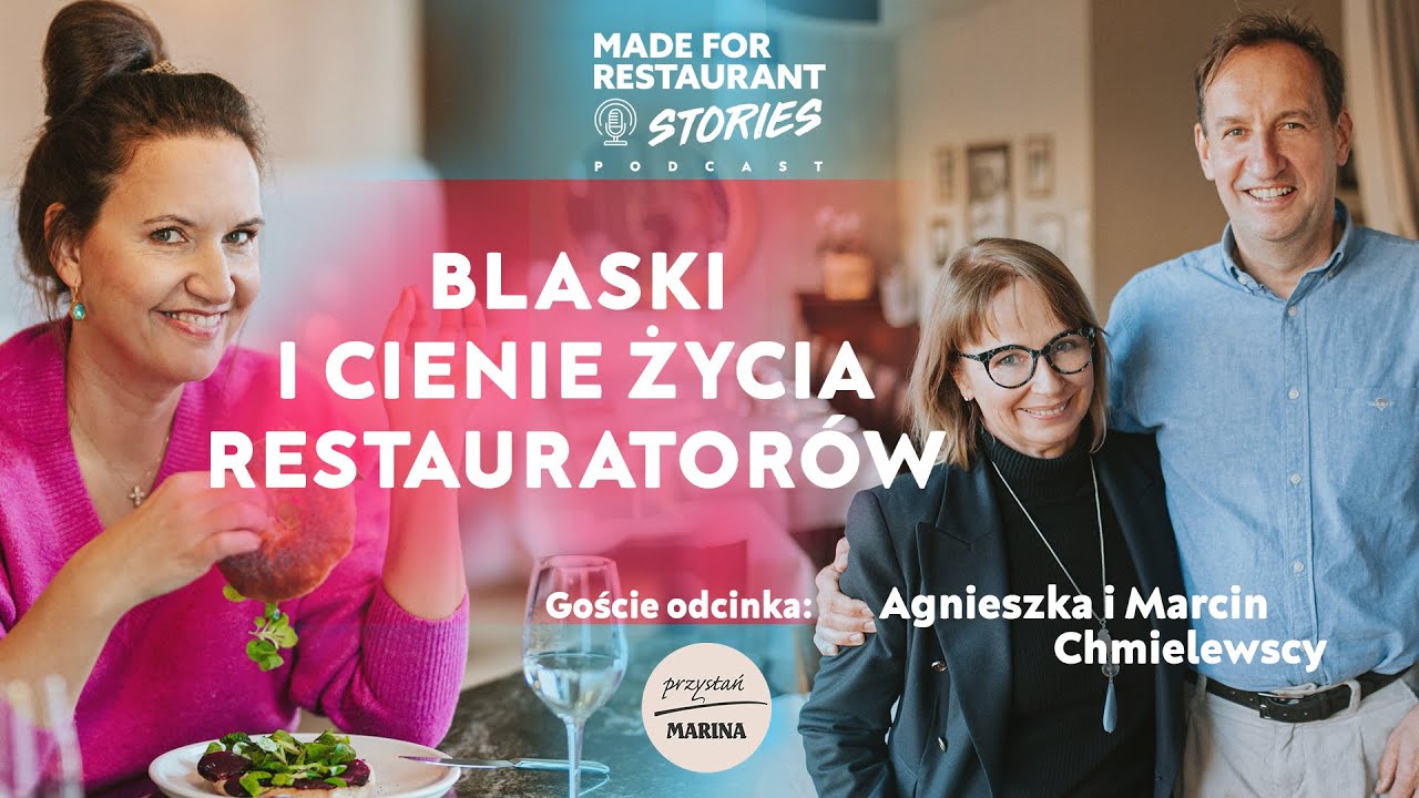 #8 Blaski i cienie życia restauratorów - Agnieszka i Marcin Chmielewscy, Przystań&Marina