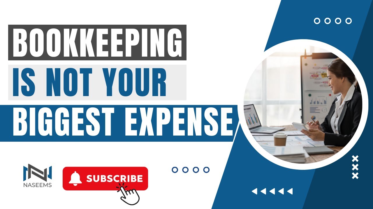 Bookkeeping is not your biggest expense | Naseems Accountants - #bookkeepingtips #freeconsultation