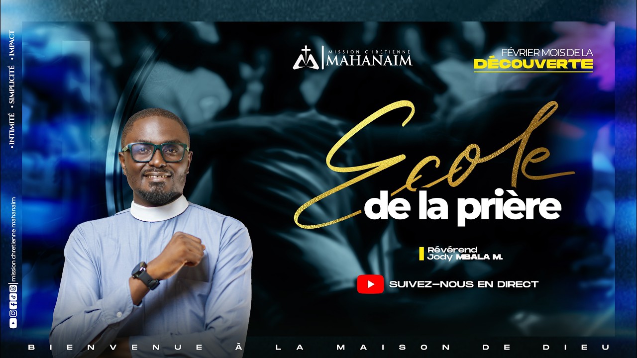 BIENVENUE À  L'ECOLE DE LA PRIERE | ORATEUR : PAST. RICHY TAM