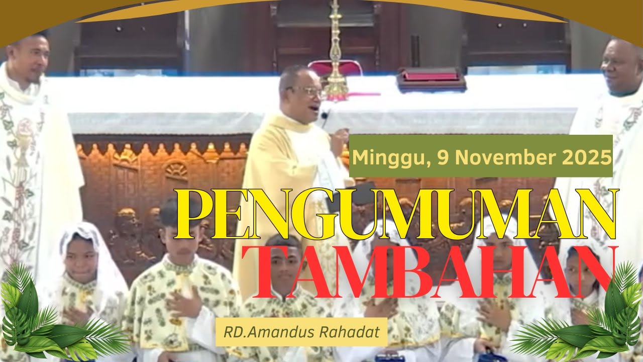 PENGUMUMAN TAMBAHAN || RD.Amandus Rahadat - Minggu, 9 November 2025
