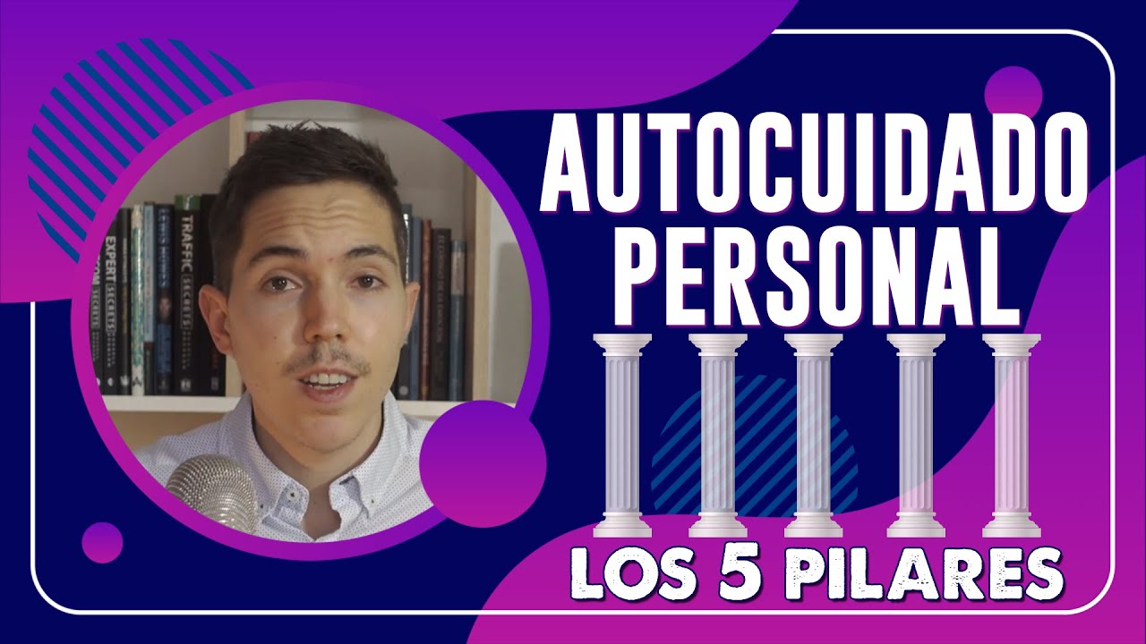 Los 5 pilares del autocuidado personal