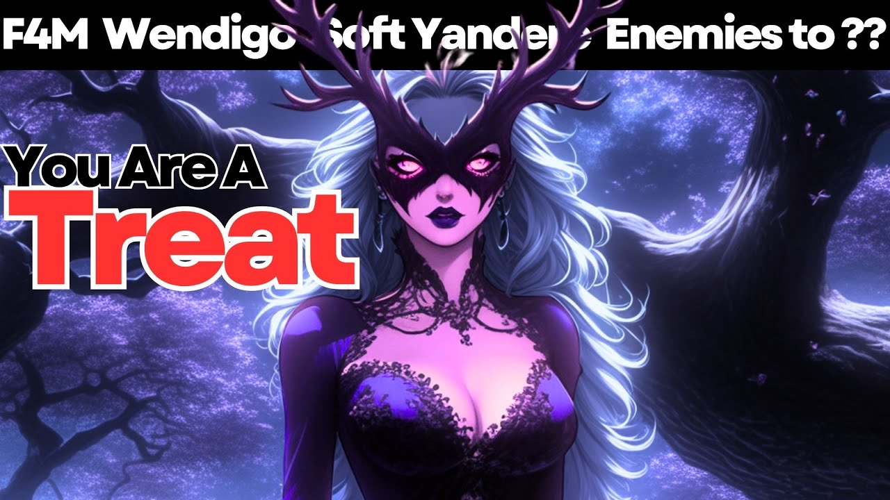 F4M  Wendigo Monster Girl Would Rather Keep You Not Eat You [Flirty] [Southern Accent[
