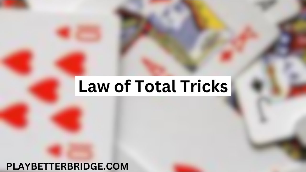 Law of Total Tricks Video Tip