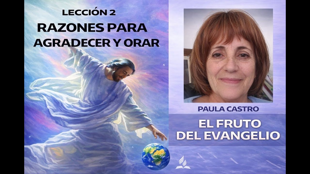 Escuela sabática | Lección 2 | El Fruto del Evangelio | 1T 2026