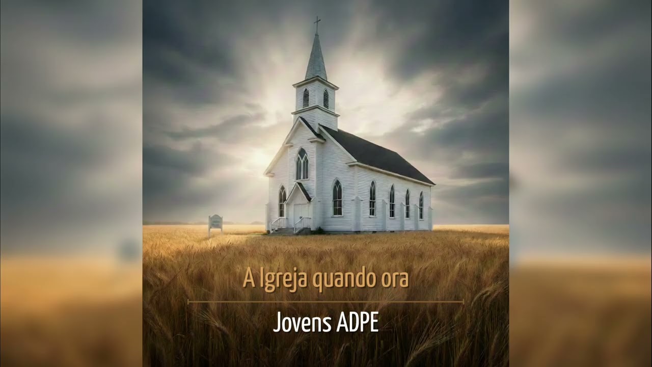 Quando a igreja ora