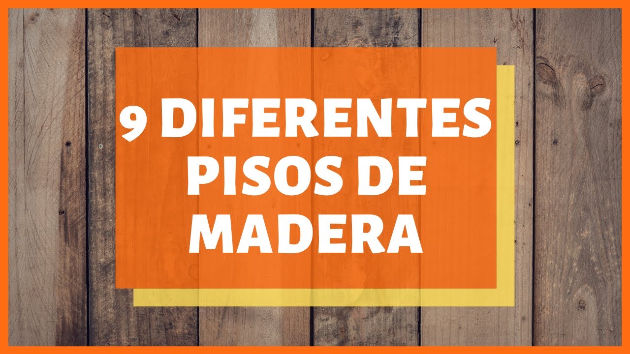 9 Diferentes Pisos de Madera para tu casa, oficina o apartamento