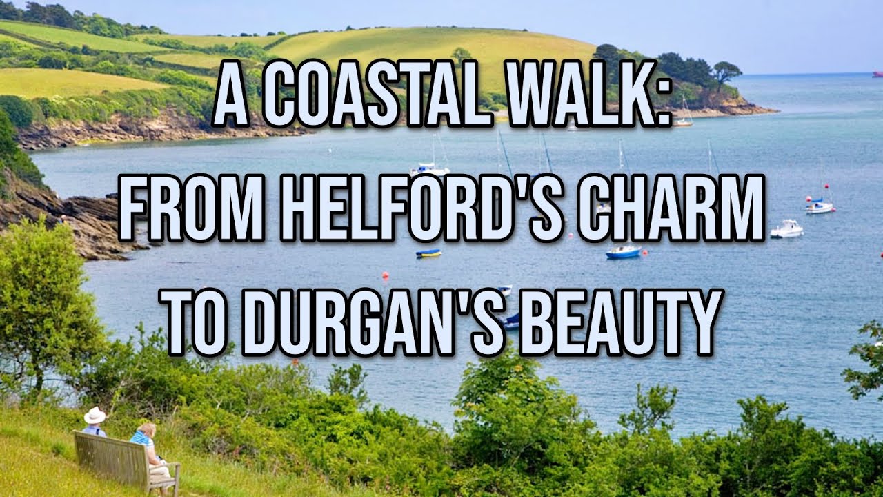 A Coastal Walk: From Helford's Charm to Durgan's Beauty