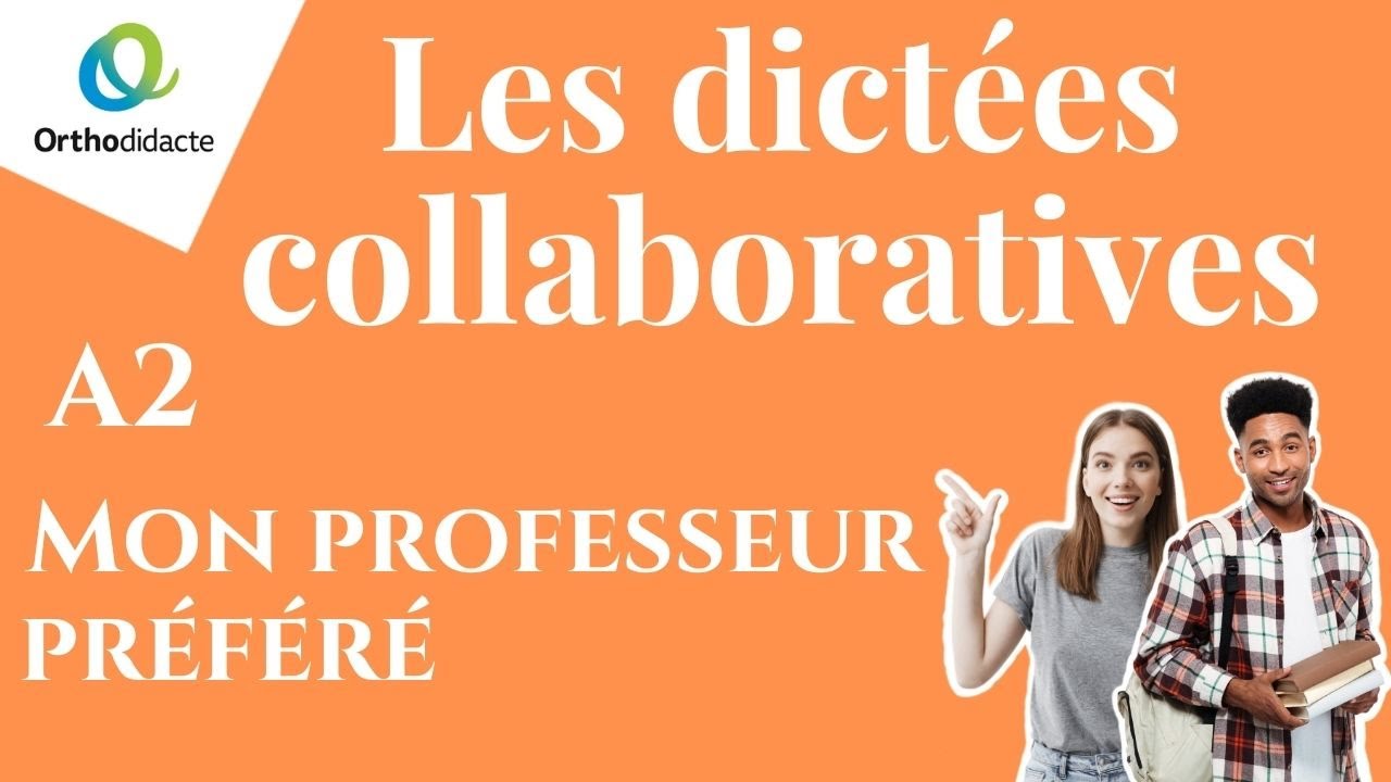 Dict&eacute;e FLE A2 n&deg; 12 - Mon professeur pr&eacute;f&eacute;r&eacute;