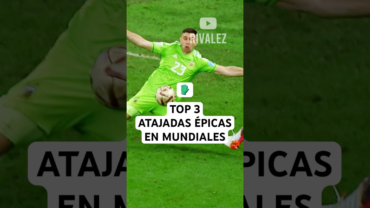 Top 3 Atajadas &Eacute;picas que Ganaron Mundiales