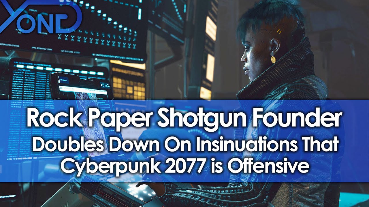 Rock Paper Shotgun Doubles Down on Insinuations That Cyberpunk 2077 Is Offensive