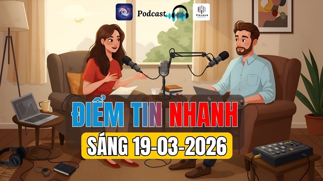 Podcast Tin Nhanh Tài Chính Kinh Tế Hôm Nay Ngày 19/03/2026 #tinnhanh #tintuc #tinkinhte #podcast