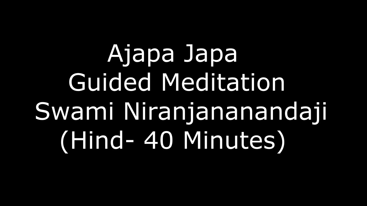 So - Hum | Ajapa Jap | Guided Meditation In Hindi | Swami Nirjananand Ji - 40 Minutes