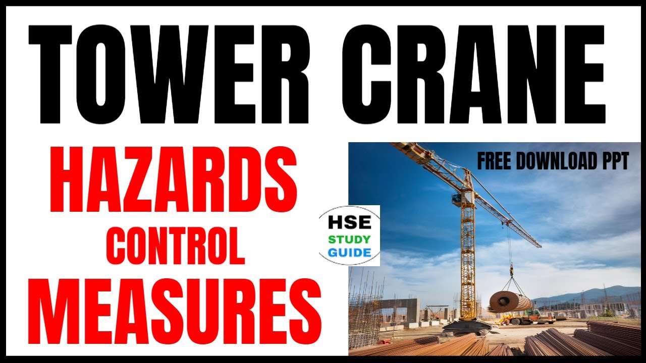 Tower Crane Hazards and Control Measures @HSE STUDY GUIDE