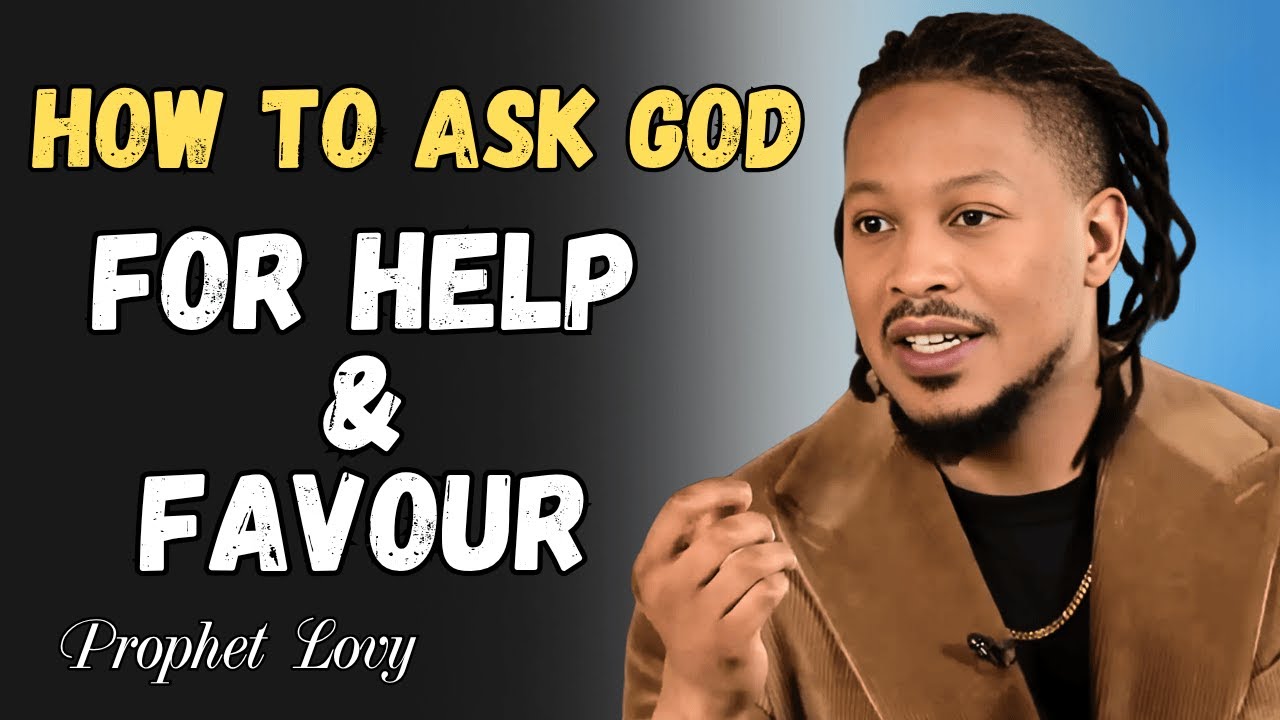 How to ask God for Help & Favour | Lovy Elias Highlight