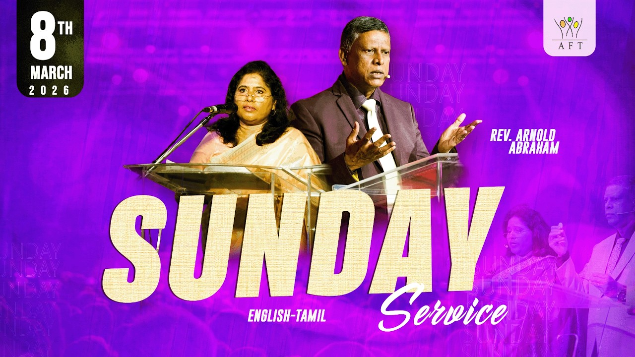 AFT Bangalore | Rev. Arnold A. Abraham| SUNDAY service |  English & Tamil 08:00 AM 08-03-2026