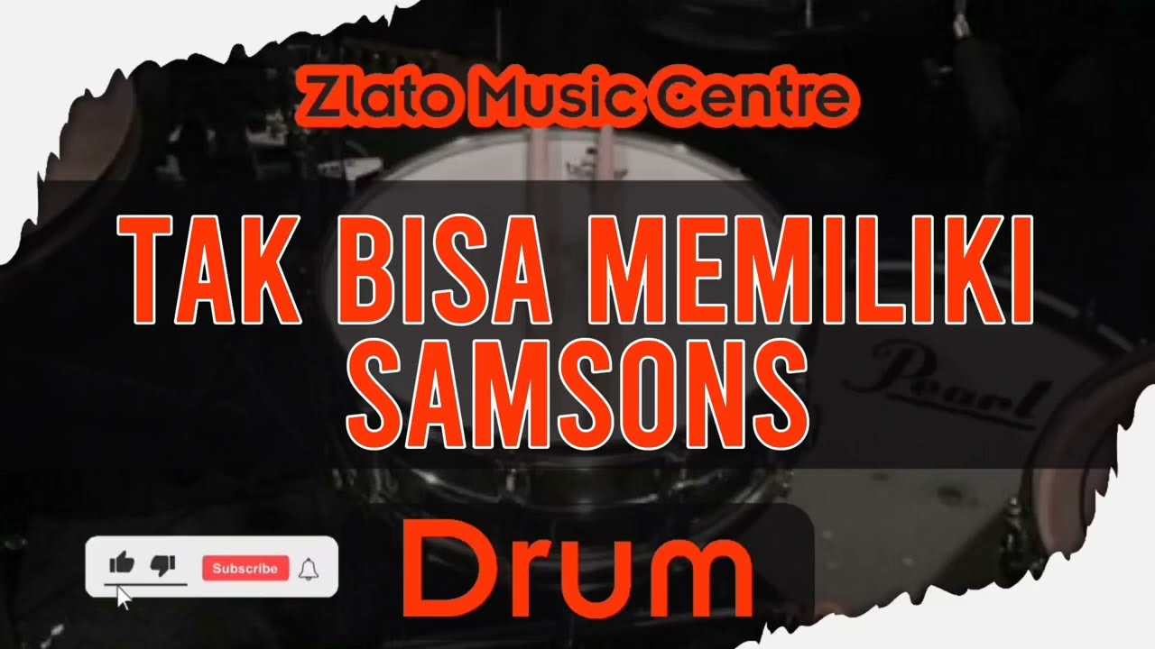 Tak Bisa Memiliki - Samsons No Drum / Drumless