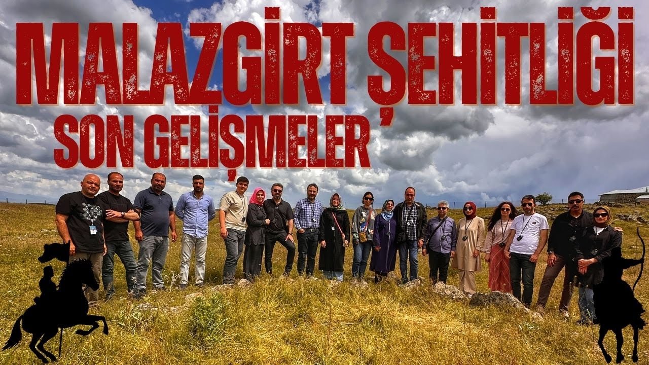 MALAZGİRT ŞEHİTLİĞİNDEN SON GELİŞMELER / Malazgirt Zaferi / Talha Uğurluel