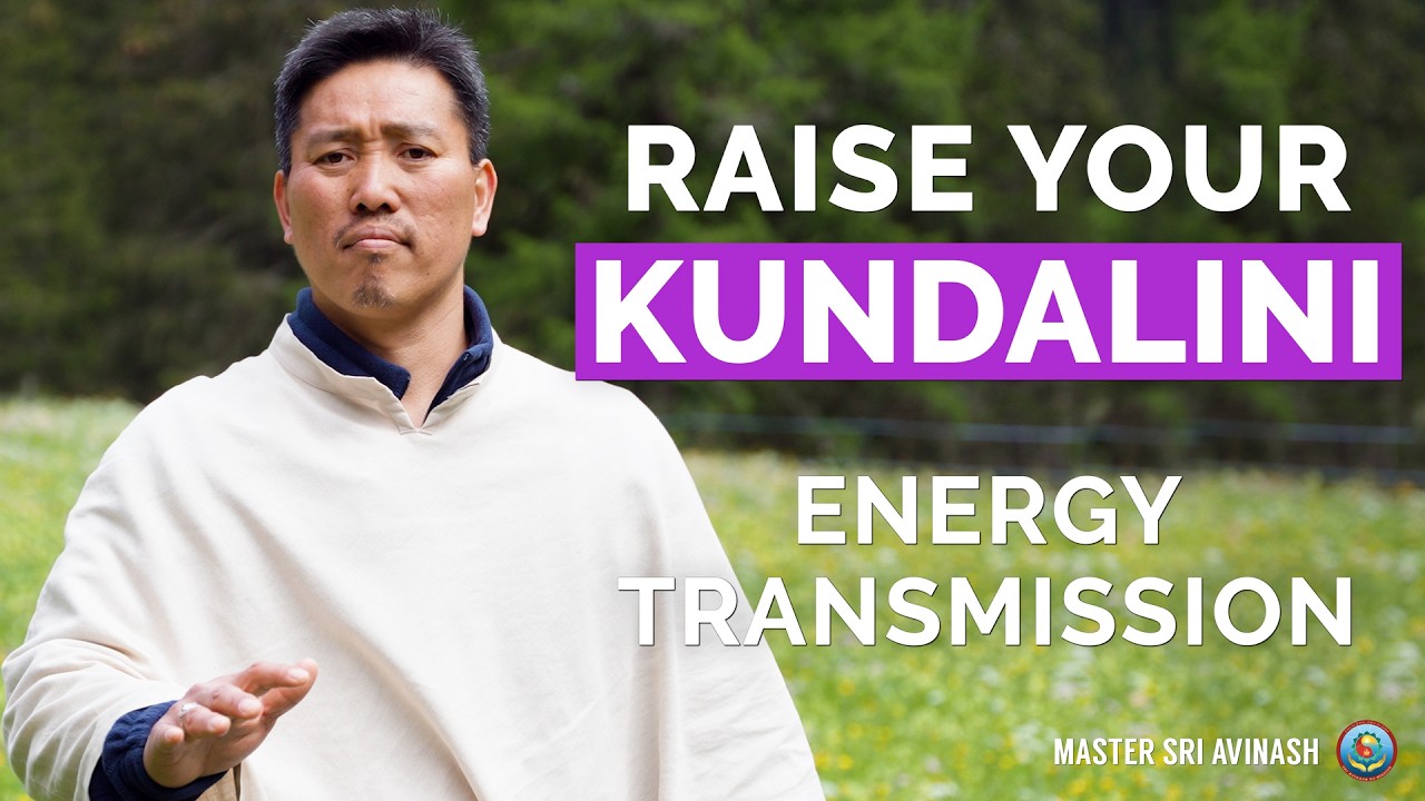 Raise Your Kundalini Energy Transmission with Master Sri Avinash