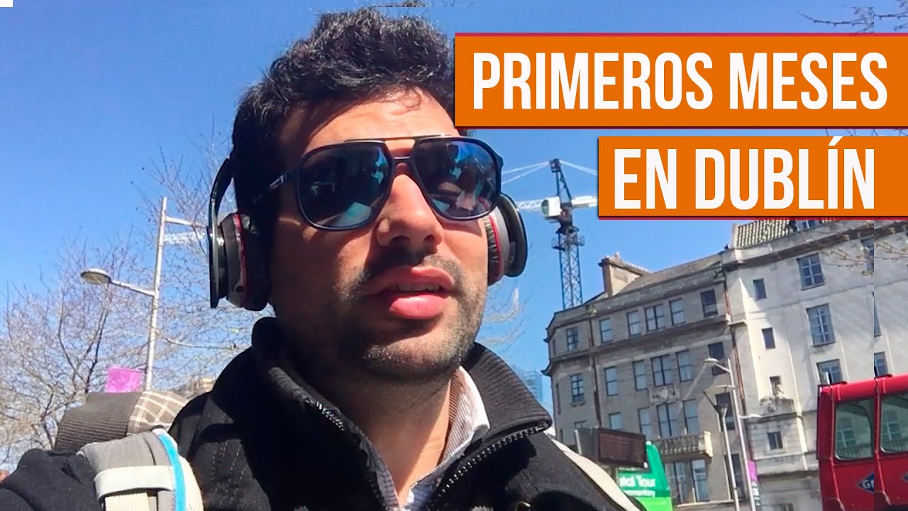 Recomendaciones para tus PRIMEROS 5 Meses en Dublín 🍀  – Guía Practica