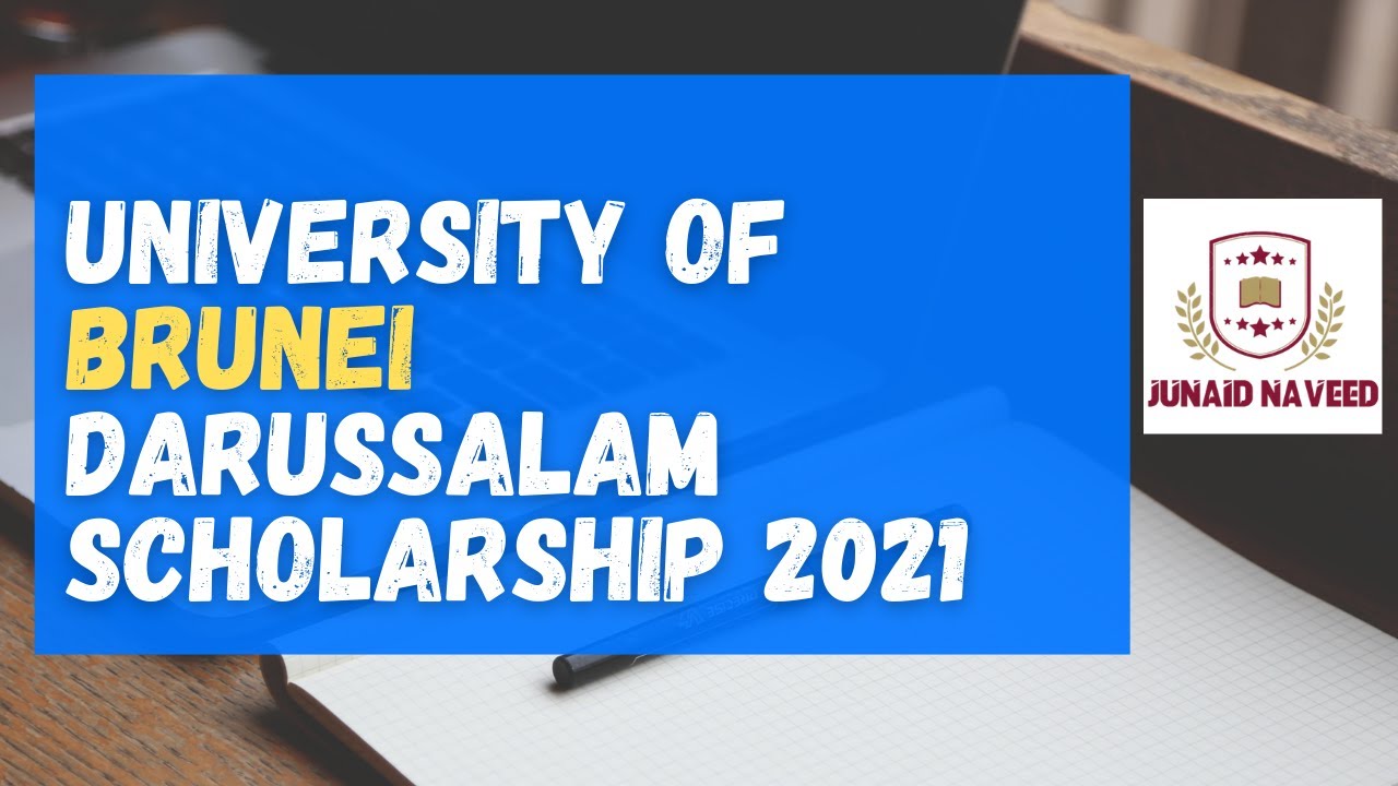 University of Brunei Darussalam scholarship 2021 | Brunei Scholarship FEB 2021