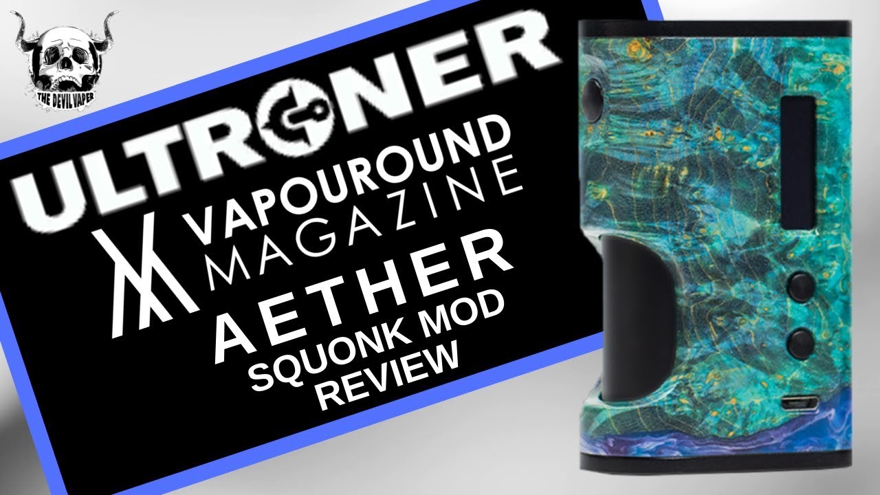 ULTRONER x VAPOUROUND Aether 80W Squonk Mod Review