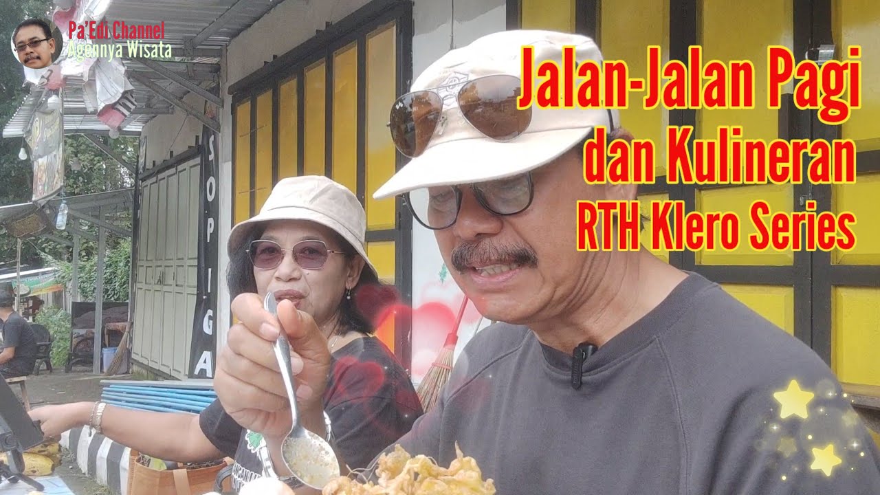 Jalan-Jalan Pagi dan Kulineran RTH Klero Series ~ Pa'Edi Channel