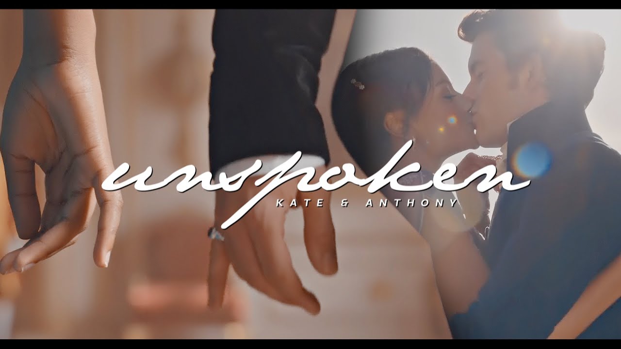 Kate & Anthony • Unspoken (Their Story)