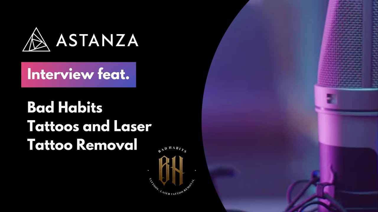 Bad Habits Tattoos and Laser Tattoo Removal Shares Their Story with Astanza