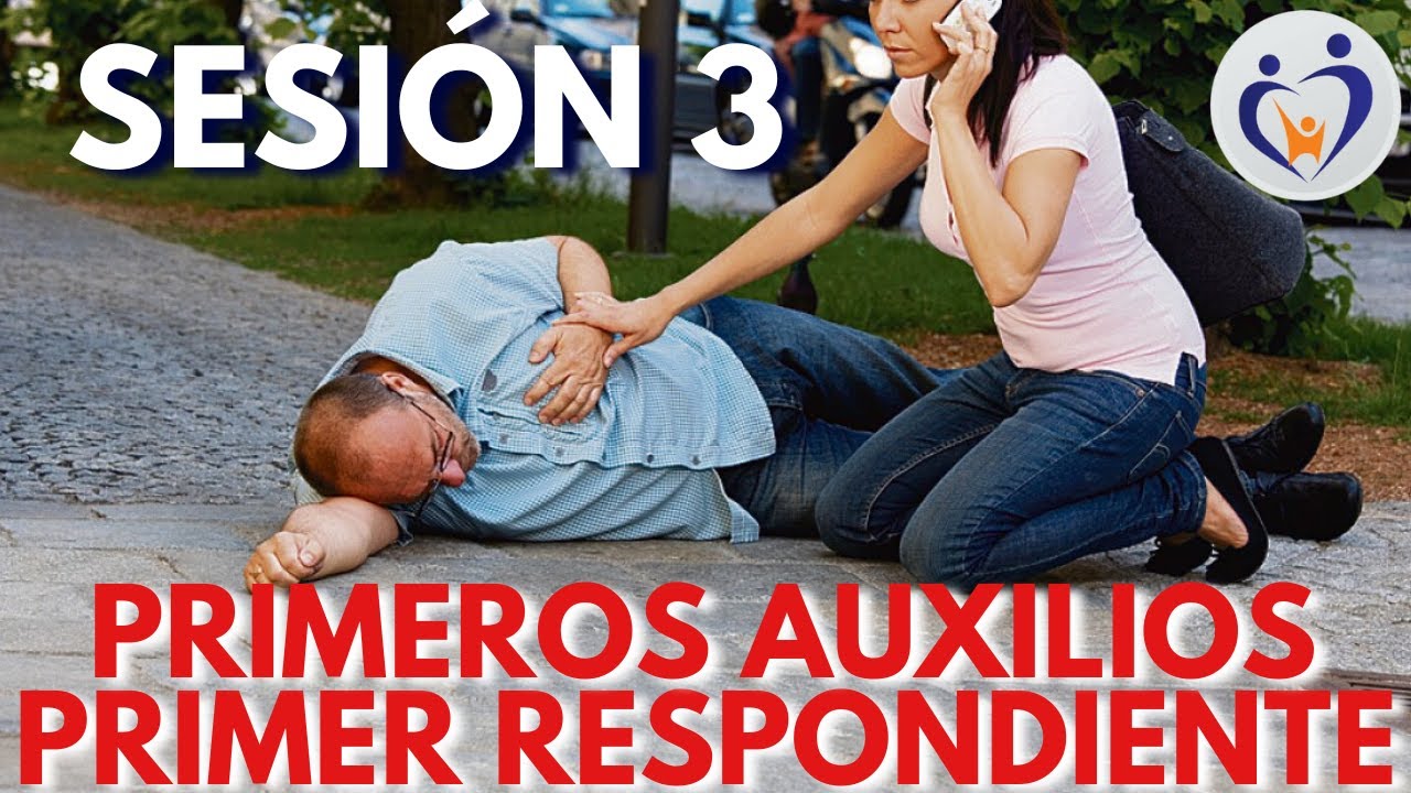PRIMEROS AUXILIOS SECUENCIA PAS, VALORACI&Oacute;N PRIMARIA Y SECUNDARIA, ESTABILIZACI&Oacute;N - SESI&Oacute;N 3