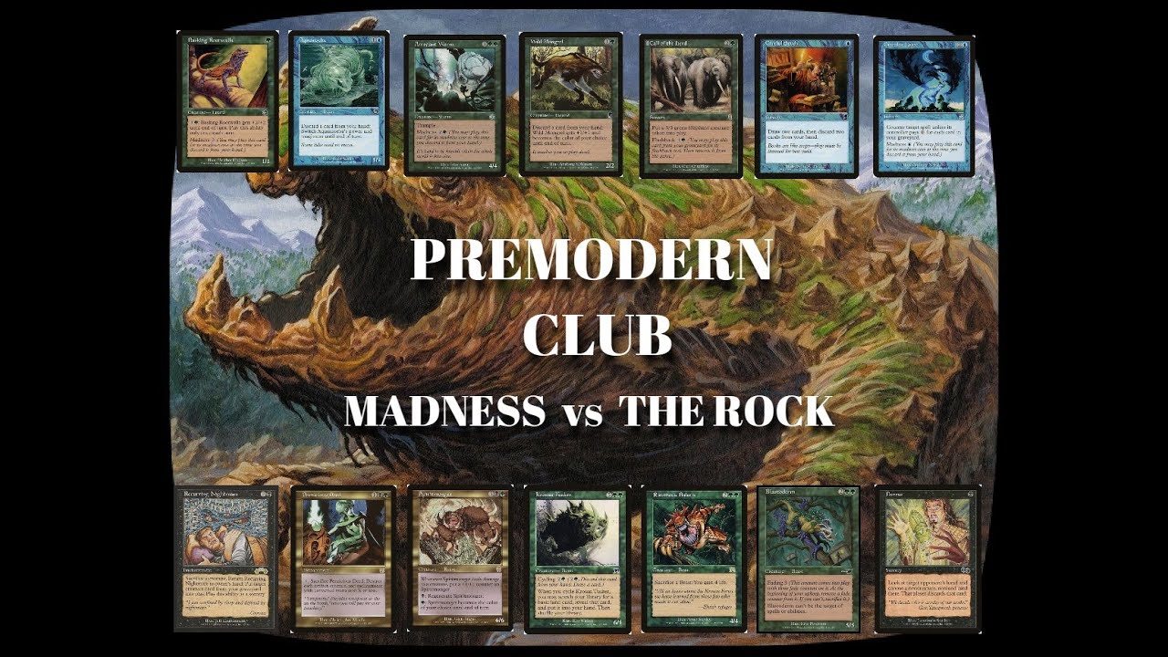 PREMODERN CLUB - MADNESS vs THE ROCK