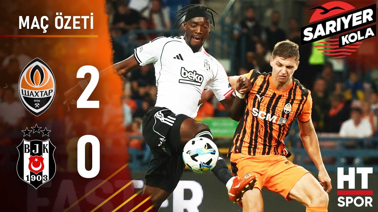Shakhtar Donetsk 2 - 0 Beşiktaş | Maç Özeti