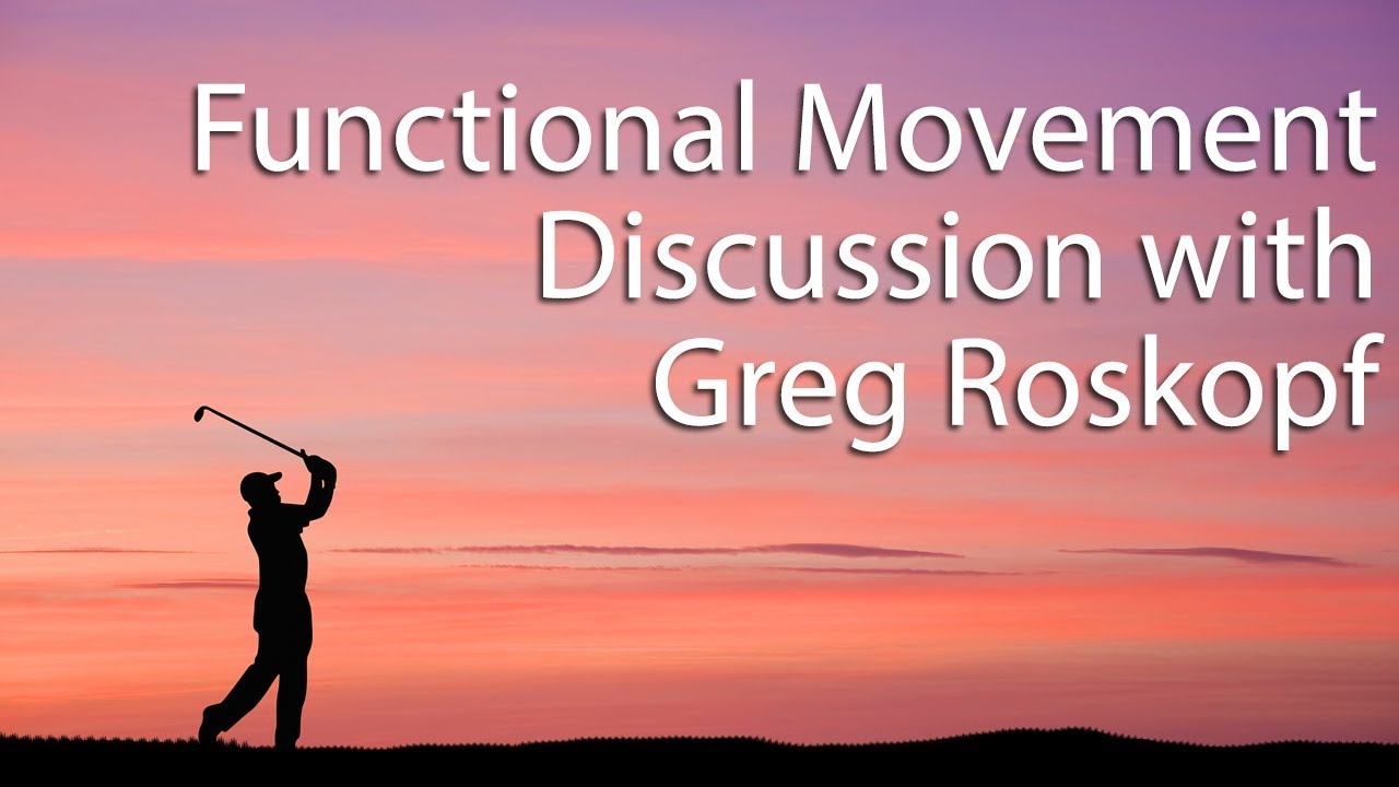 Functional Movement Exercises with Greg Roskopf
